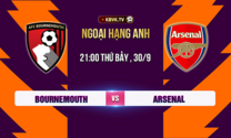 Bournemouth và Arsenal, 21h00 ngày 30/09 (NGOẠI HẠNG ANH)